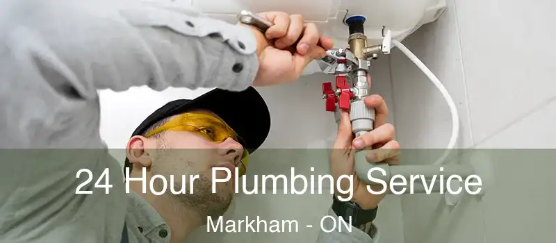  24 Hour Plumbing Service Markham - ON