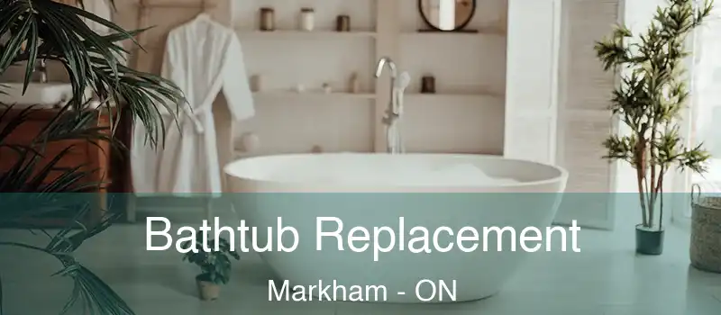  Bathtub Replacement Markham - ON