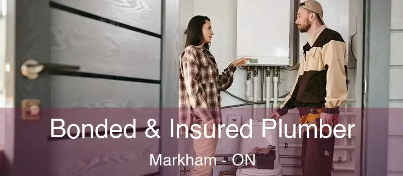  Bonded & Insured Plumber Markham - ON