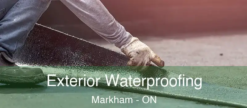  Exterior Waterproofing Markham - ON