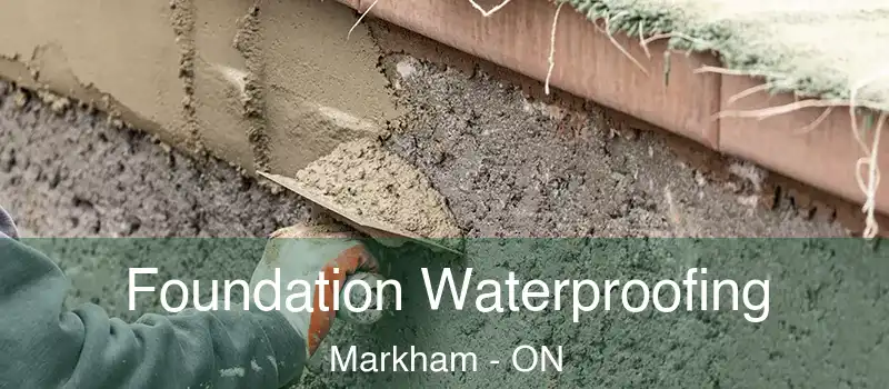  Foundation Waterproofing Markham - ON