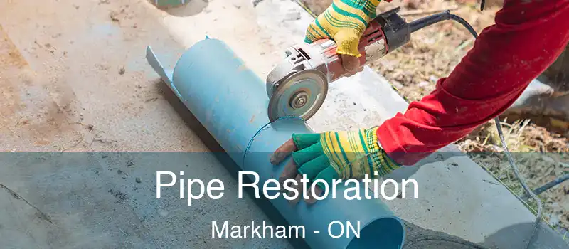  Pipe Restoration Markham - ON