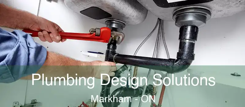  Plumbing Design Solutions Markham - ON