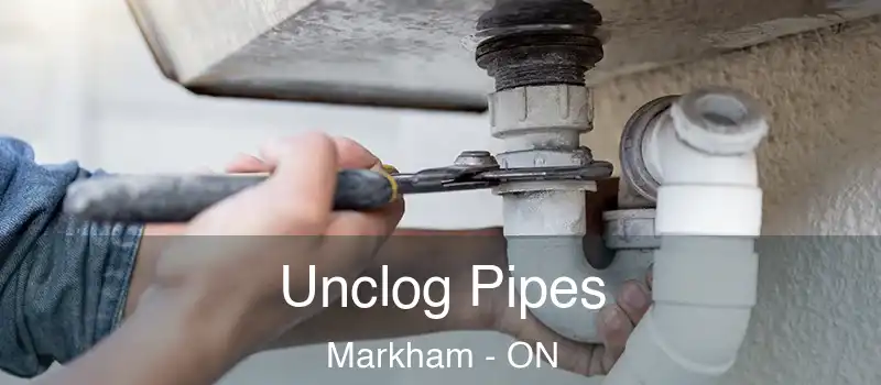  Unclog Pipes Markham - ON