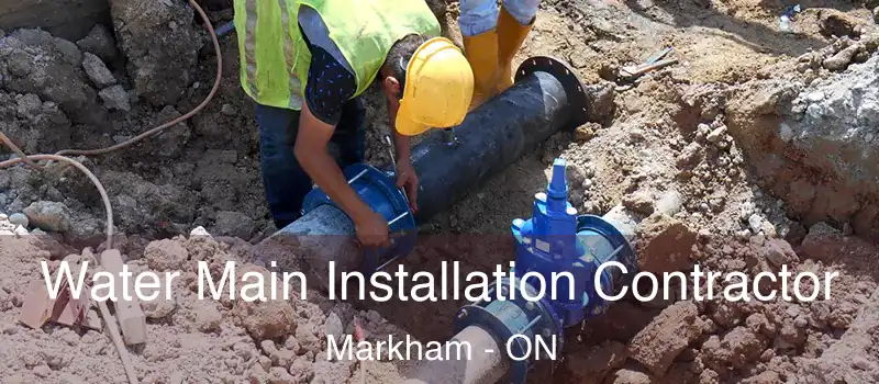  Water Main Installation Contractor Markham - ON