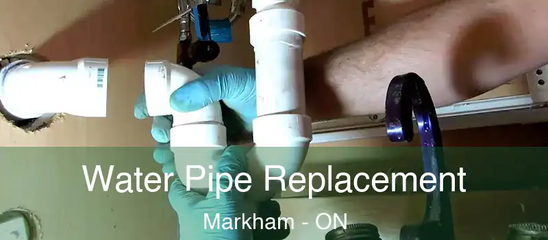  Water Pipe Replacement Markham - ON
